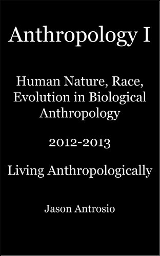 Anthropology I: Human Nature, Race, Evolution in Biological Anthropology