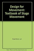 Design for Movement: Textbook of Stage Movement 085343557X Book Cover
