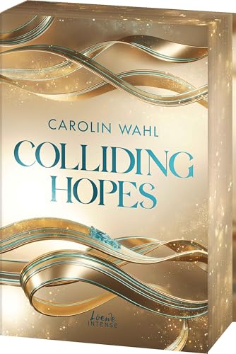Colliding Hopes (Driven Dreams-Dilogie, Band 2): Mit edlem Farbschnitt und wunderschöner Charakterpostkarte - Nur in der 1. Auflage solange der Vorrat reicht!