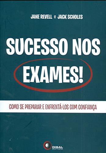 Sucesso nos exames!: Como se preparar e enfrentá-los com confiança