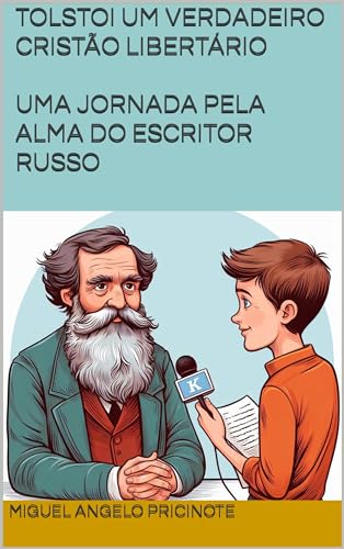 TOLSTOI UM VERDADEIRO CRISTÃO LIBERTÁRIO: UMA JORNADA PELA ALMA DO ESCRITOR RUSSO
