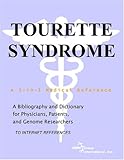 Tourette Syndrome - A Bibliography and Dictionary for Physicians, Patients, and Genome Researchers