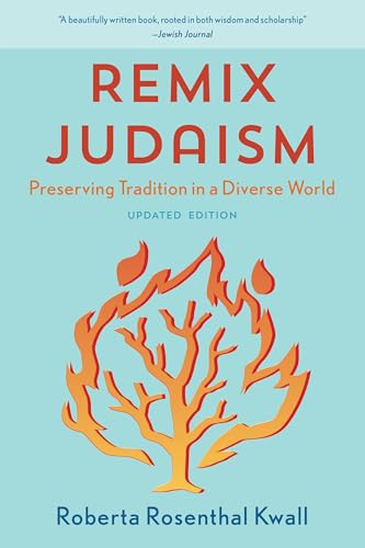 Remix Judaism: Preserving Tradition in a Diverse World