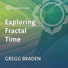 Exploring Fractal Time Audiolibro Por Gregg Braden arte de portada