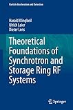 Theoretical Foundations of Synchrotron and Storage Ring RF Systems (Particle Acceleration and Detection)