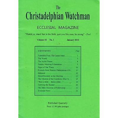 The Christadelphian Watchman Ecclesial Magazine, Volume 18, No 1, January 2010