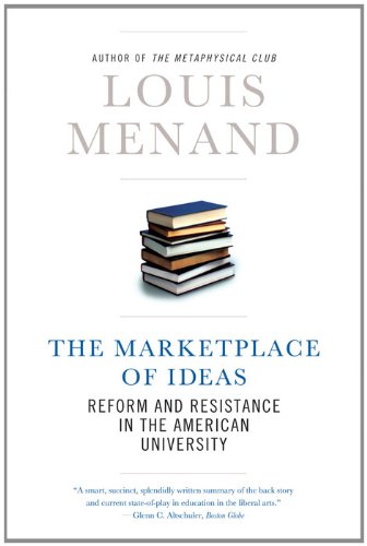 The Marketplace of Ideas: Reform and Resistance in the American University (Issues of Our Time)