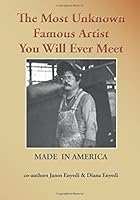 The Most Unknown Famous Artist You'll Ever Meet: Full Color Version 1542658349 Book Cover