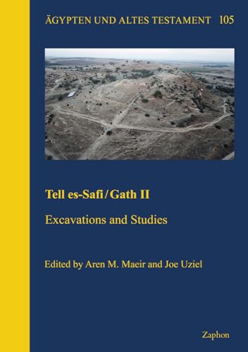 Tell Es-Safi / Gath II: Excavations and Studies (Agypten Und Altes Testament)