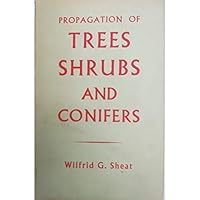 Propagation of Trees, Shrubs and Conifers B002G9F6DY Book Cover