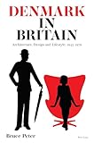  Denmark in Britain: Architecture, Design and Lifestyle, 1945−1970