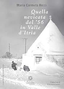 Quella nevicata del '56 in Valle d'Itria