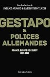 police allemande en france  Gestapo et polices allemandes. Europe de l\'Ouest, 1939-1945
