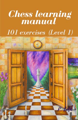 Chess learning manual: 101 exercises (Level 1) (Spanish Edition)