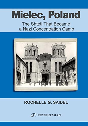 Mielec, Poland: The Shtetl That Became a Nazi Concentration Camp