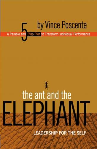 the ant and the ELEPHANT LEADERSHIP FOR THE SELF B00BG6XIF6 Book Cover