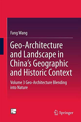 Buy Geo-Architecture and Landscape in China’s Geographic and Historic Context — BookShops.in