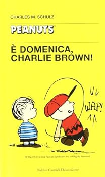 06 - E Domenica, Charlie Brown! - Book #3 of the I Peanuts della BUR