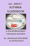 All About Asthma Guidebook: A Pulmonologist Explains Asthma
