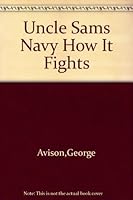 Uncle Sam's navy,: How it fights, B0007E9M80 Book Cover