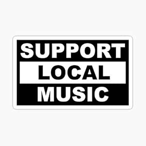 Amazon.com - Support Local Music Sticker - Sticker Decal Vinyl Graphic