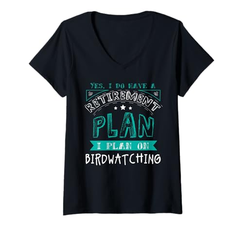 Femme I Plan on Birdwatching Retraite Retraite Amoureux des Oiseaux T-Shirt avec Col en V