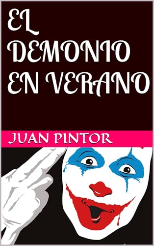 EL DEMONIO EN VERANO (La Trilogía del Payaso nº 3)