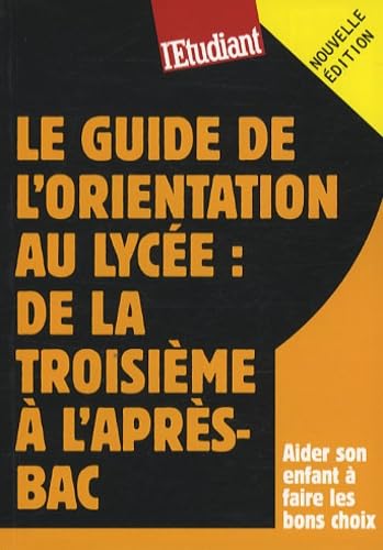 Compare Textbook Prices for Le guide de l'orientation au lycée de la troisième à l'après-BAC L'ETUDIANT Edition ISBN 9782817600253 by Magliulo, Bruno