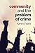 Community and the Problem of Crime