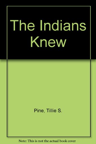 The Indians Knew B000NSFTP0 Book Cover
