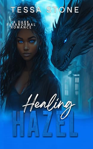 Healing Hazel: A Dark Paranormal Romance (Fated Mates)