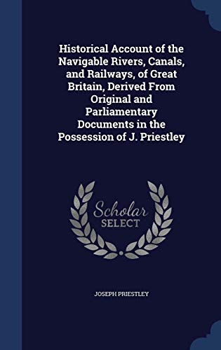 Historical Account of the Navigable Rivers, Can... 1296973131 Book Cover