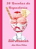  20 Recetas de Repostería Saludable