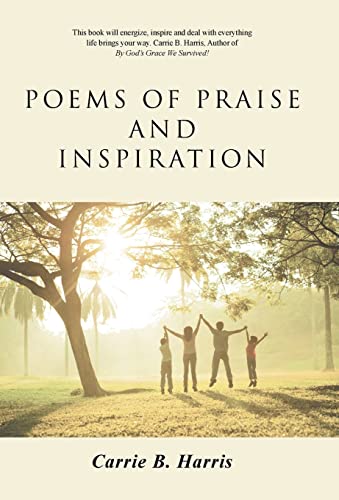 Poems of Praise and Inspiration 1490862439 Book Cover