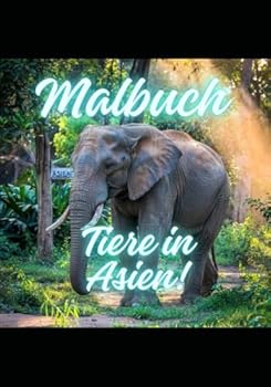 Paperback Malbuch: Tiere in Asien (German Edition) [German] Book