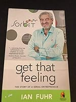 Get That Feeling : The Story of a Serial Entrepreneur 0143538934 Book Cover