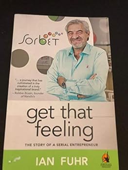Paperback Get That Feeling : The Story of a Serial Entrepreneur Book