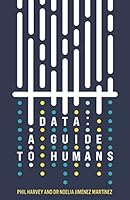 Data a Guide to Humans 1783528648 Book Cover