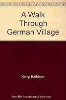 A Walk Through German Village 0963000209 Book Cover