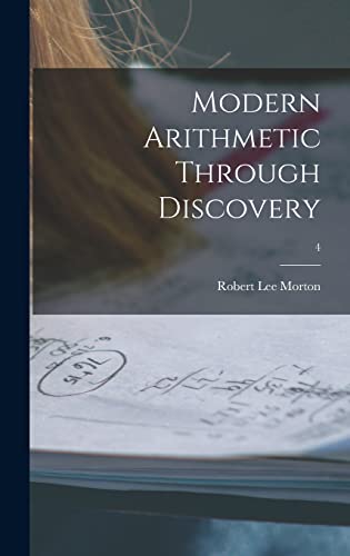 Modern Arithmetic Through Discovery; 4