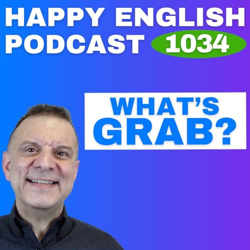1034 - What's GRAB? - English Tips in a Minute | Happy English