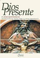 Dios Presente: Recopilación de textos sobre la divina providencia 9562463311 Book Cover