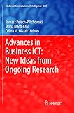 Advances in Business ICT: New Ideas from Ongoing Research (Studies in Computational Intelligence, 658)