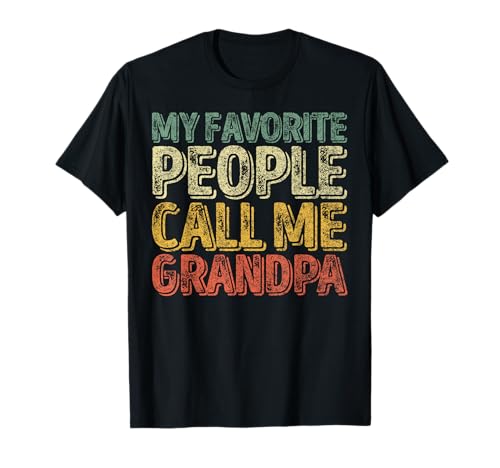 Camisa divertida del día del padre My Favorite People Call Me Grandpa Camiseta