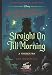 Straight On Till Morning: A Twisted Tale