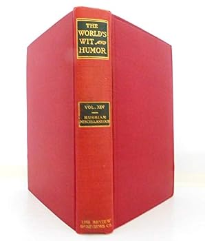 The World's Wit and Humor: Russian, Scandinavian, Miscellaneous, Vol. XIV Khemnitzer to Gorki; Holberg to Strindberg; Erasmus to Sienkiewicz