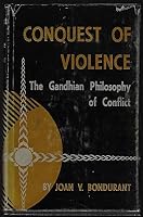Conquest of Violence: The Gandhian Philosophy of Conflict 0520001451 Book Cover