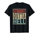 Funny Straight Outta Hell T-Shirt