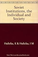 Soviet Institutions, the Individual and Society B000J0V33E Book Cover