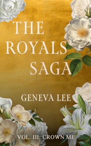 Crown Me (Royals Saga Book 3)